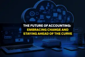 The Future of Accounting: Embracing Change and Staying Ahead of the Curve (Advanced, Adaptability)