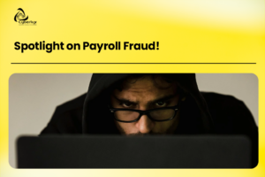 Cyberlux: Spotlight on Payroll Fraud!